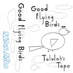 Good Flying Birds Talulah'S Tape (Yellow Vinyl)