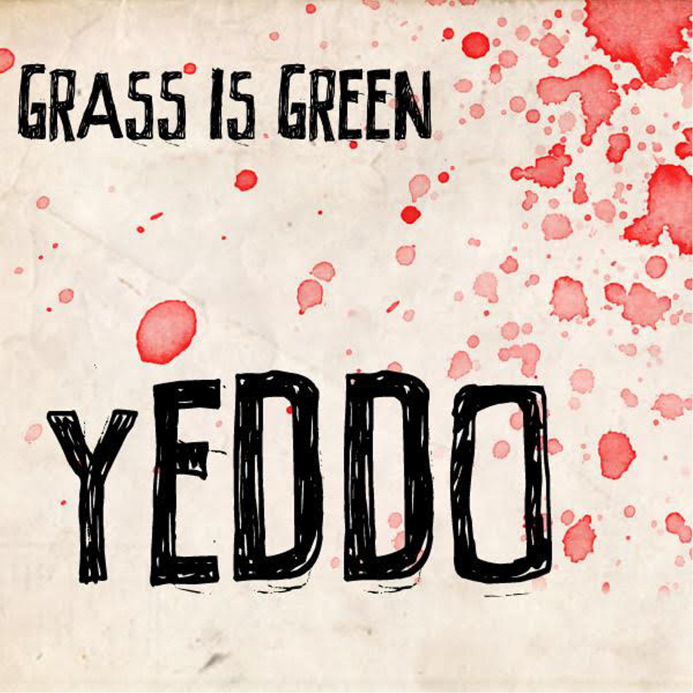 Grass Is Green Yeddo (Pink With Red Splatter Vinyl)