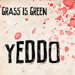 Grass Is Green Yeddo (Pink With Red Splatter Vinyl)