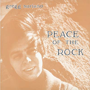 GREGG SURIANO Peace Of The Rock