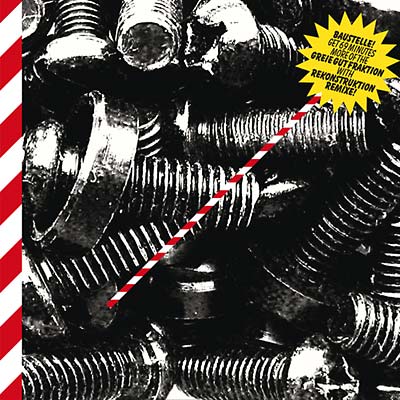 GREIE GUT FRAKTION reKonstruKtion (Baustelle Remixe)