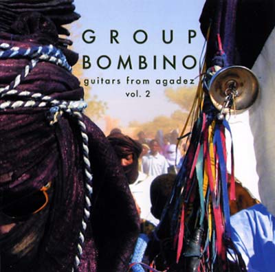 GROUP BOMBINO Guitars From Agadez (Music of Niger) Vol. 2