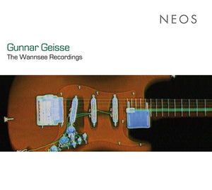 GUNNAR GEISSE The Wannsee Recordings