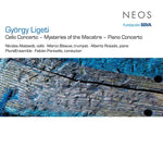 GYORGY LIGETI Cello Concerto - Mysteries of the Macabre - Piano Concerto