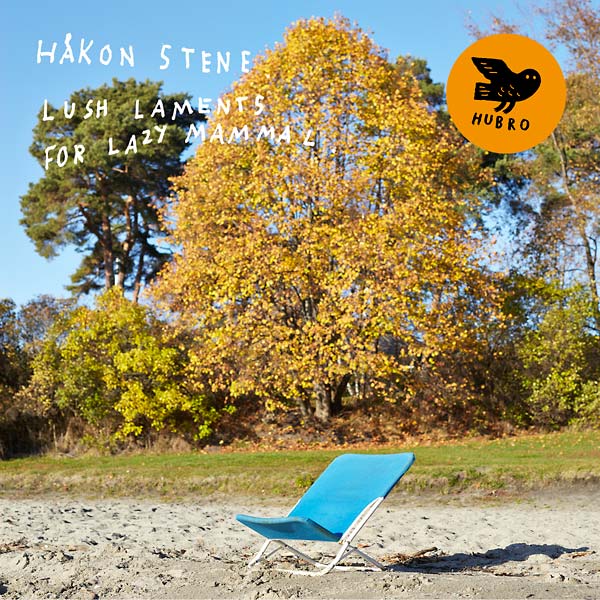 HAKON STENE Lush Laments for Lazy Mammal