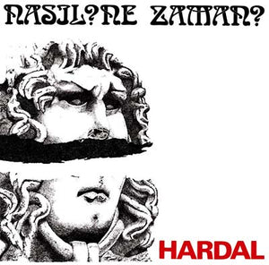 HARDAL Nasil? Ne Zaman?