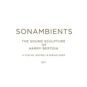 HARRY BERTOIA Sonambients: The Sound Sculpture Of Harry Bertoia