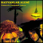 HAYVANLAR ALEMI Visions of a Psychedelic Ankara