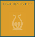 HEADS HANDS & FEET Heads Hands & Feet
