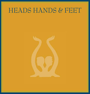 HEADS HANDS & FEET Heads Hands & Feet