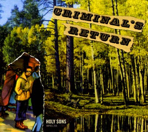 Holy Sons Criminal's Return
