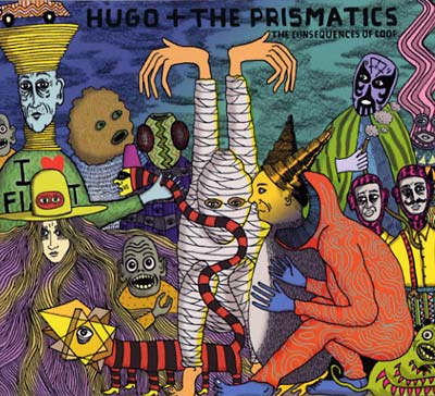 HUGO & THE PRISMATICS The Consequences of Loop