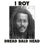 I ROY Dread Bald Head