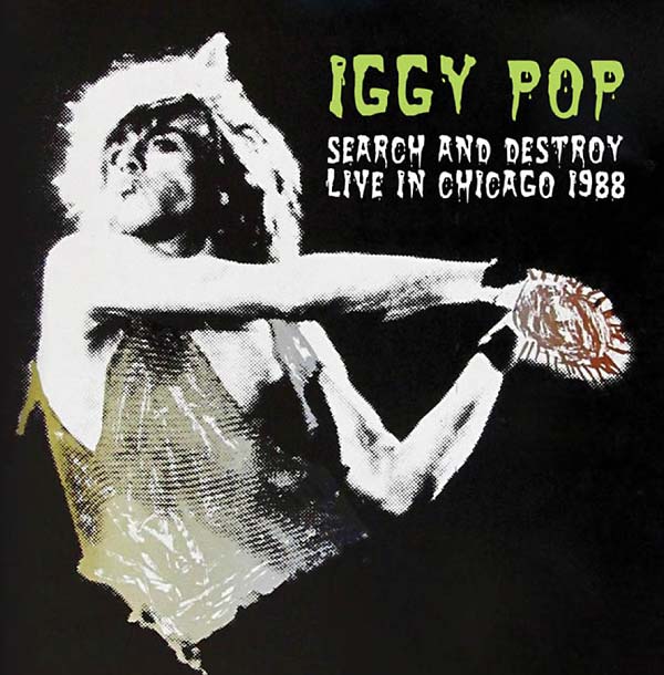 Iggy Pop Search and Destroy: Live in Chicago 1988