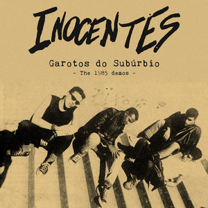 INOCENTES Garotos Do Suburbio: The 1985 Demos