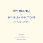 ISAK SUNDSTROM Five Dramas Of Swollen Emotions