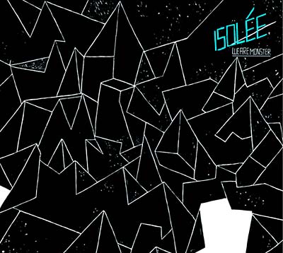 ISOLEE We Are Monster