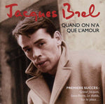 Jacques Brel Quand on N'a Que L'Amour