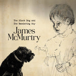James Mcmurtry The Black Dog And The Wandering Boy