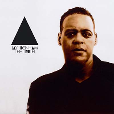 JAY DENHAM The Truth