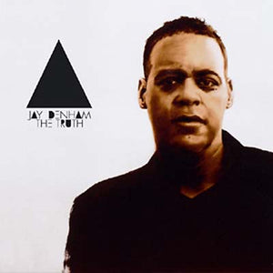 JAY DENHAM The Truth