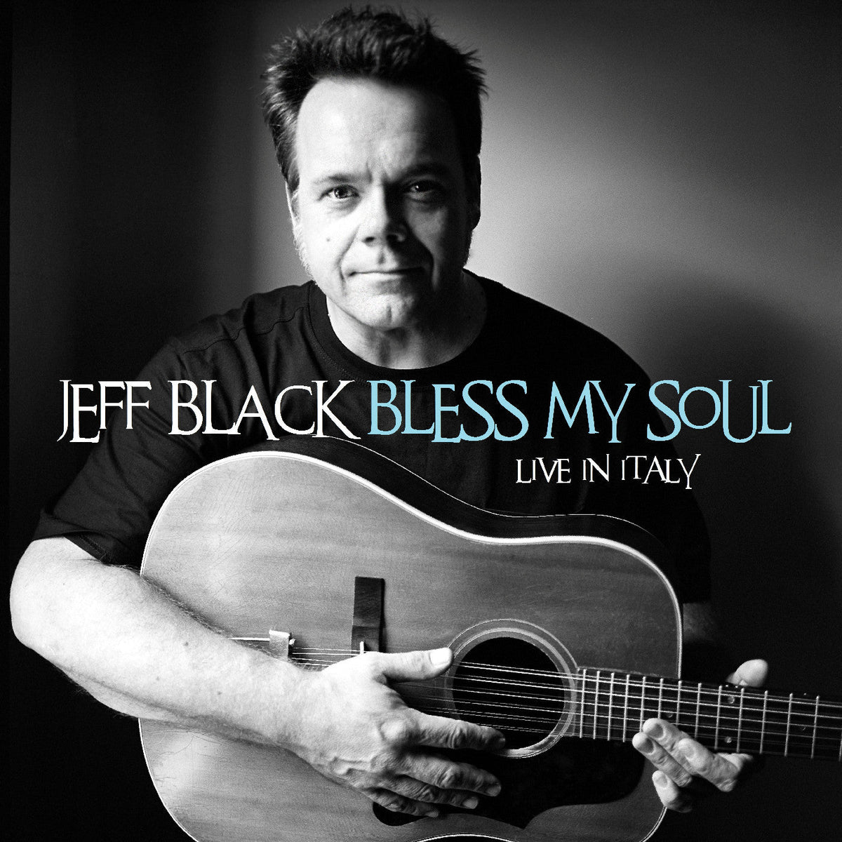 Jeff Black Bless My Soul - Live In Italy