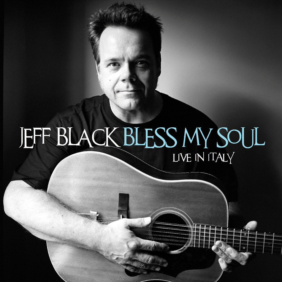 Jeff Black Bless My Soul - Live In Italy