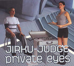 JIRKU-JUDGE Private Eyes