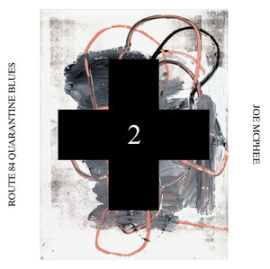 Joe Mcphee Route 84 Quarantine Blues (Black Cross Solo Sessions 2)