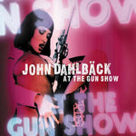 JOHN DAHLBÄCK At The Gun Show