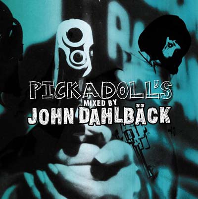 JOHN DAHLBÄCK Pickadoll's