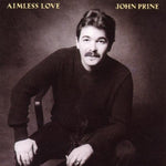 John Prine Aimless Love (Reissue)