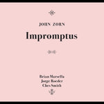 John Zorn Impromptus