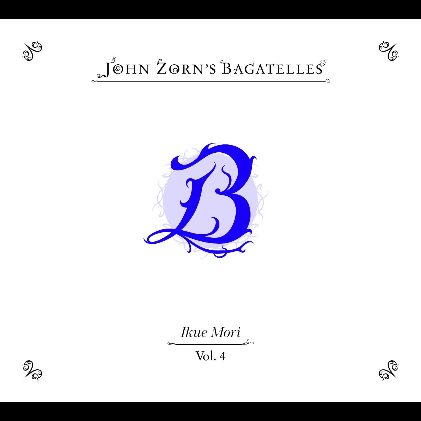 John Zorn The Bagatelles Vol. 4‚ Ikue Mori
