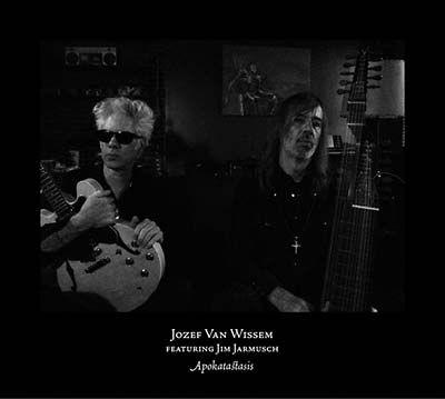 Jozef Van Wissem & Jim Jarmusch Apokatastasis