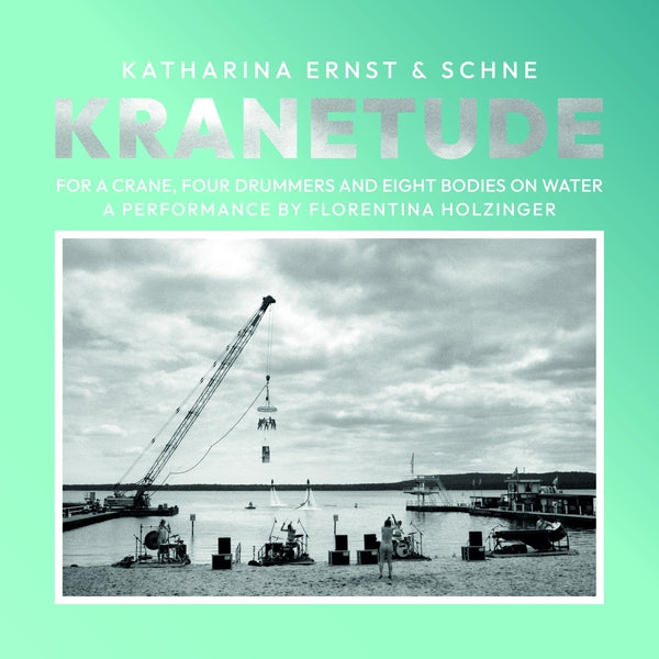 Katharina Ernst & Schne Kranetude: Music For A Performance By Florentina Holzinger
