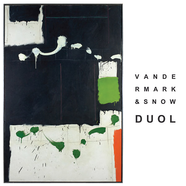 KEN VANDERMARK/MICHAEL SNOW Duol