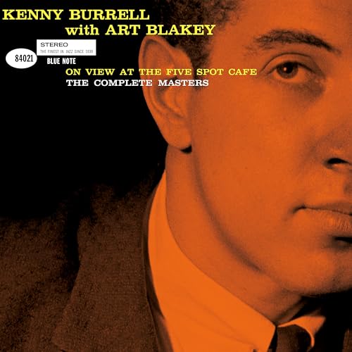 Kenny Burrell With Art Blakey On View At The Five Spot Cafe: The Complete Masters (Blue Note Tone Poet Series) [2 Cd]