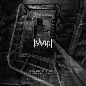 KHOST Many Things Afflict Us Few Things Console Us