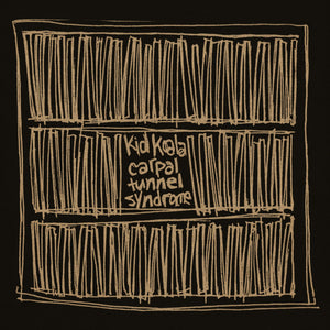 Kid Koala Brown In Black Yolk Vinyl) Carpal Tunnel Syndrome (25Th Anniversary Edition) (Deluxe Edition