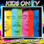KIDS ON TV Mixing Business With Pleasure