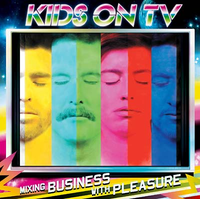 KIDS ON TV Mixing Business With Pleasure