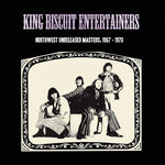 KING BISCUIT ENTERTAINERS Northwest Unreleased Masters, 1967-1970
