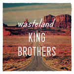 KING BROTHERS Wasteland