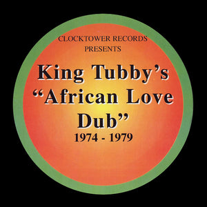 King Tubby African Love Dub 1974-1979