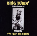 King Tubby Dub From The Roots