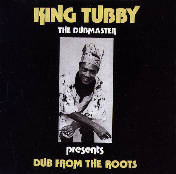King Tubby Dub From The Roots