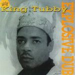 King Tubby Explosive Dub