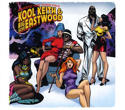 KOOL KEITH & BIG SCHE EASTWOOD Magnetic Pimp Force Field