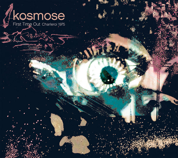 KOSMOSE First Time Out